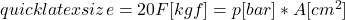 quicklatex{size=20}F [kgf] = p [bar] * A [cm^2]