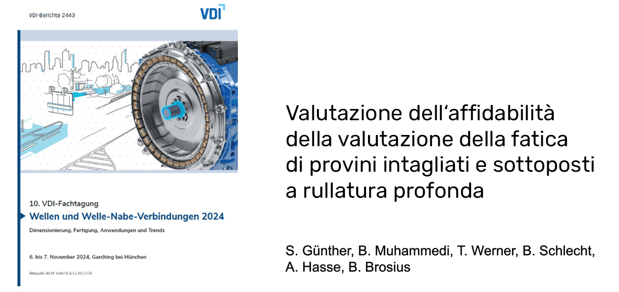 Paper della VDI per la valutazione dell'affidabilità delle misurazioni delle tensioni residue in componenti sottoposti a rullatura profonda